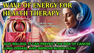 The positive energy of AlQuran therapy to reduce cancer and coronary heart disease [upl. by Aillicec196]