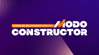 MODO CONSTRUCTOR Claves del Reclutamiento Efectivo [upl. by Marybelle]