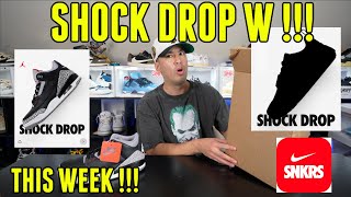 SHOCK DROP RETAIL W UNBOXING  POSSIBLE BLACK CEMENT 3 SHOCK DROP THIS WEEK [upl. by Rainer9]