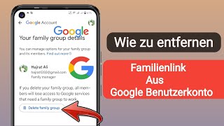 So entfernenlöschendeinstallieren Sie Family Link von einem GoogleKonto in Android 2024 [upl. by Nilyad]