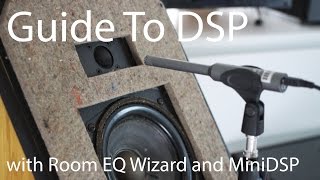 Beginners Guide to Loudspeaker DSP and Measurements w MiniDSP [upl. by Esille274]