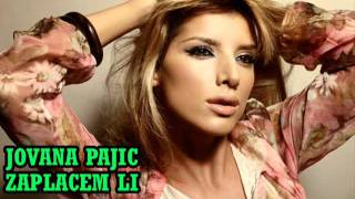 JOVANA PAJIC  ZAPLACEM LI CELA PESMA  2011 █▬█ █ ▀█▀ [upl. by Ttessil]