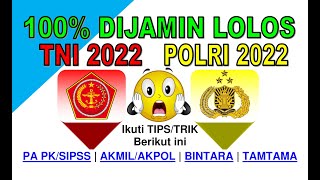 PENERIMAAN POLRI 2023 amp TNI 2023  100 DIJAMIN LOLOS  TIPS amp TRIK [upl. by Currey394]