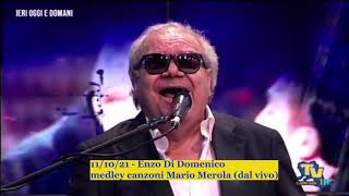 111021  Enzo Di Domenico  medley canzoni Mario Merola dal vivo [upl. by Bocaj]