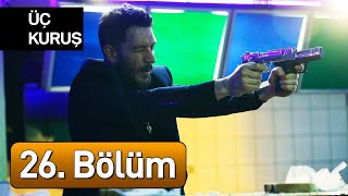 Üç Kuruş 26 Bölüm [upl. by Fin]