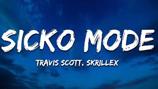 Travis Scott  SICKO MODE Skrillex Remix lyrics [upl. by Lua]