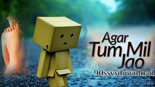 agar Tum mil Jao jamana chhod denge ham hindi songs 💔  romantic hindi song 🌹  90ssvsdownload 4 [upl. by Shannan636]