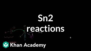 Sn2 reactions  Substitution and elimination reactions  Organic chemistry  Khan Academy [upl. by Nyleek]