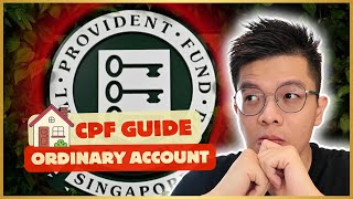 CPF Ultimate Guide 2024 Ordinary Account CPF OA [upl. by Terrell]