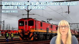 Gatvol Business has finally lost patience on Transnet disaster of “epic” proportions [upl. by Avek]