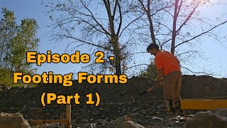 Building My Own House on an Extreme Budget Part 2  Footing Forms [upl. by Nodaj182]