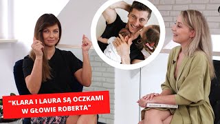 Anna Lewandowska quotKlara i Laura są oczkami w głowie Robertaquot [upl. by Nairoc504]