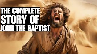 The Complete Story of John the Baptist A Life of Fire Faith and Sacrifice Full Movie [upl. by Klimesh]