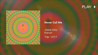 Jhené Aiko  Never Call Me ft Kurupt 639Hz [upl. by Ahseyi430]