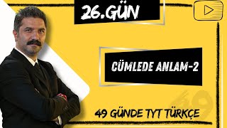 Cümlede Anlam  2  49 Günde TYT Türkçe Kampı  26GÜN [upl. by Oralia]