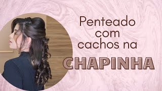 Penteado com cachos na chapinha [upl. by Nwahsar]