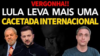 A vergonha não para LULA leva mais uma cacetada internacional Zelenskyy rasga o verbo [upl. by Ennaylime]