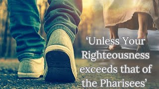 Unless your Righteousness exceeds that of the Pharisees  Tunbridge Wells Baptist Church [upl. by Ominoreg]