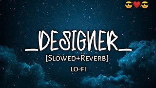 DESIGNERSONGSLOWEDREVERBLOFIRAATlatest slowedandreverb viral [upl. by Clayborne]