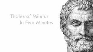 Thales of Miletus in Five Minutes  The PreSocratic Philosophers [upl. by Edrick]