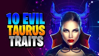 10 Evil Taurus Zodiac Sign Traits [upl. by Darahs]