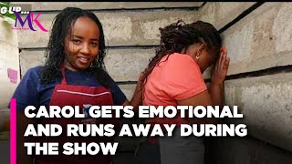 Carol gets emotional and runs away during the show Just what did Kagoni tell her to make her cry [upl. by Herman]