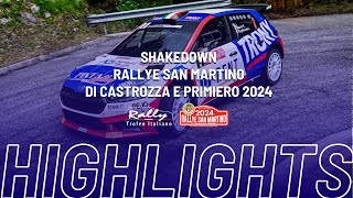 Trofeo Italiano Rally  HIGLIGHTS SHAKEDOWN  Rallye San Martino di Castrozza e Primiero [upl. by Morel860]