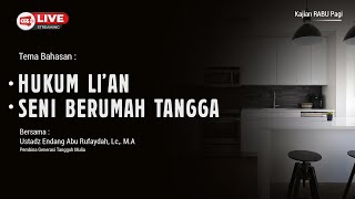 🔴 HUKUM LIAN  SENI BERUMAH TANGGA  Ustadz Endang Abu Rufaydah Lc MA [upl. by Linders]