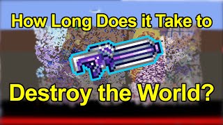 How Long Does it Take to Destroy a Terraria World [upl. by Hafinah]