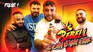 VS Rebell Folge 1 💥💯 I KC Rebell amp Sami VS Mert amp Ediz 🥊 [upl. by Neilson414]