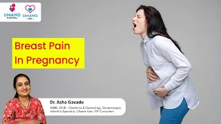 Breast Pain In Pregnancy  Dr Asha Gavade  Umang Hospital [upl. by Buckler278]