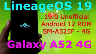 LineageOS 190 Unofficial for Samsung Galaxy A52 4G Android 12 ROM [upl. by Lyrret299]