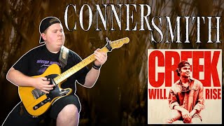 Conner Smith  quotCreek Will Risequot  Guitar cover [upl. by Akina]