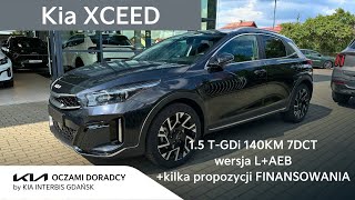 Kia XCEED 15 TGDI 140KM 7DCT wersja L  AEB w Black Pearl   kilka propozycji FINANSOWANIA [upl. by Htebasyle]