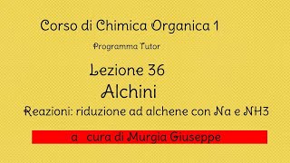 Alchini  Riduzione con Na e NH3 Lezione 36 Tutor [upl. by Laen]