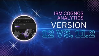 IBM Cognos Analytics Version 12 Compared to Version 112 [upl. by Eeliah]