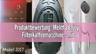 Produktbewertung Melitta Enjoy  Filterkaffeemaschine  mit Thermokanne  Tropfstopp  8 Tassen  W [upl. by Pish292]