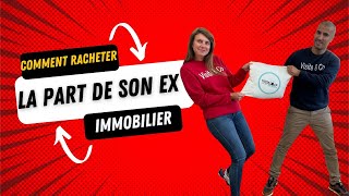 Comment racheter la part de son ex  Séparation divorce amp immobilier  quels sont les frais [upl. by Ahseekan]