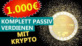 1000€ PASSIVES EINKOMMEN 💰mit Kryptowährung PLATINCOIN Erfahrung [upl. by Anilatsyrc876]