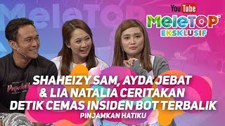 Shaheizy Sam Ayda Jebat amp Lia Natalia ceritakan detik cemas insiden bot terbalik  Pinjamkan Hatiku [upl. by Asila]