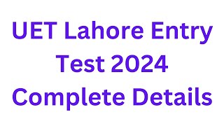 UET Entry Test 2024 Test Date I UET Lahore Entry Test 2024 I UET Entry Test Preparation 2024 I ECAT [upl. by Nevins]