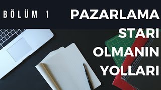 Pazarlama Starı Olmanın Yolları 1 Bölüm  Pazarlama Nedir [upl. by Malvina]