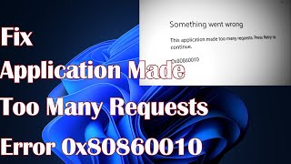 Application Made Too Many Requests Error 0x80860010  3 Fix [upl. by Evie]