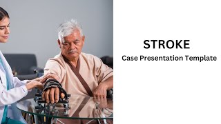 Stroke Case Presentation Template [upl. by Notak]