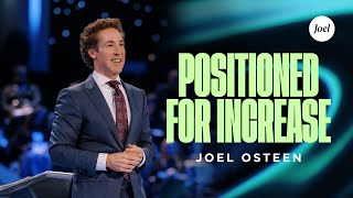 Positioned For Increase  Joel Osteen [upl. by Anilrac525]