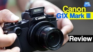 Canon G1X Mark III Review  Tech Tak [upl. by Malliw941]