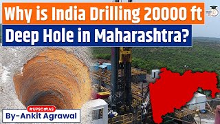 India’s Mission to Drill a 6km Deep Hole in Koyna Maharashtra  Explained  UPSC [upl. by Saimon]