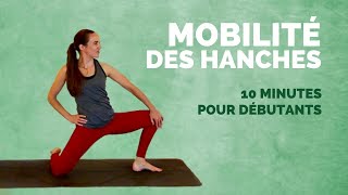 MOBILITÉ des HANCHES  10 minutes séquence en temps réel pour débutants [upl. by Aeneus]