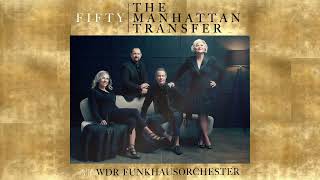 The Manhattan Transfer  “Chanson DAmourquot with WDR Funkhausorchester Official Visualizer [upl. by Gorga]