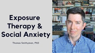 Exposure Therapy for Social Anxiety [upl. by Ecidnac]